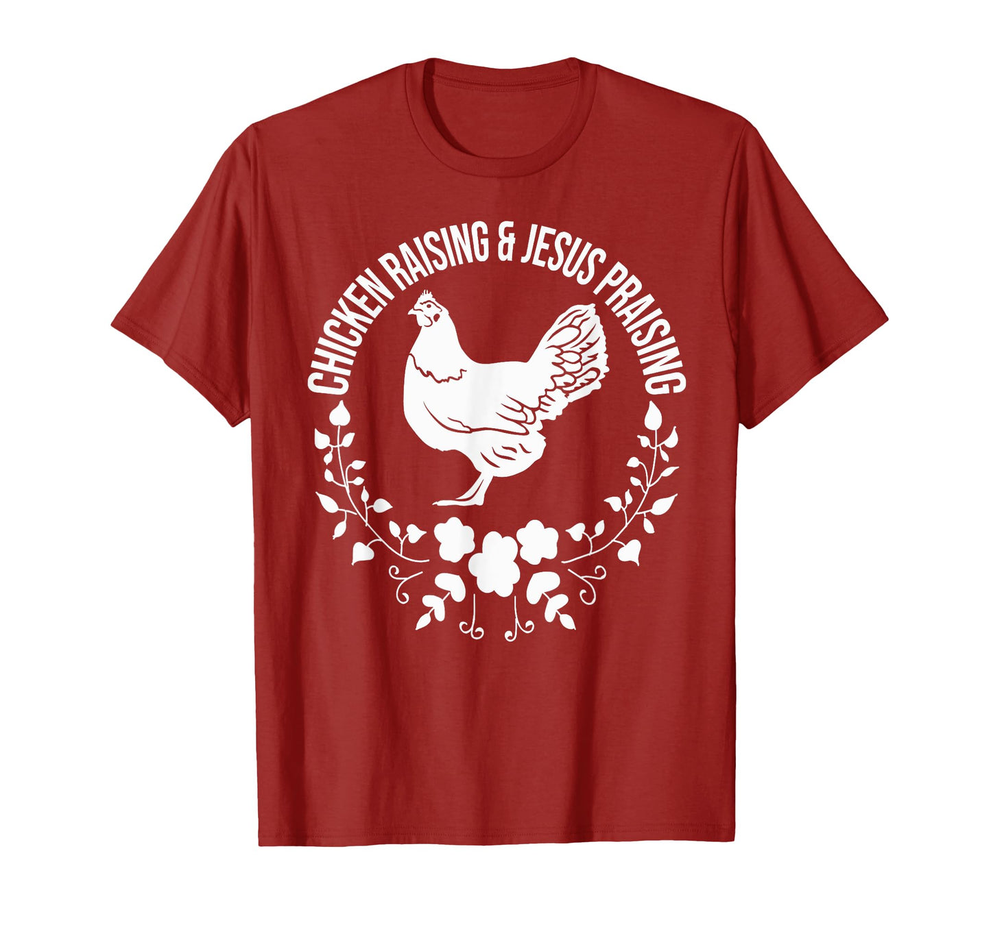 Chicken Raising & Jesus Praising T-Shirt