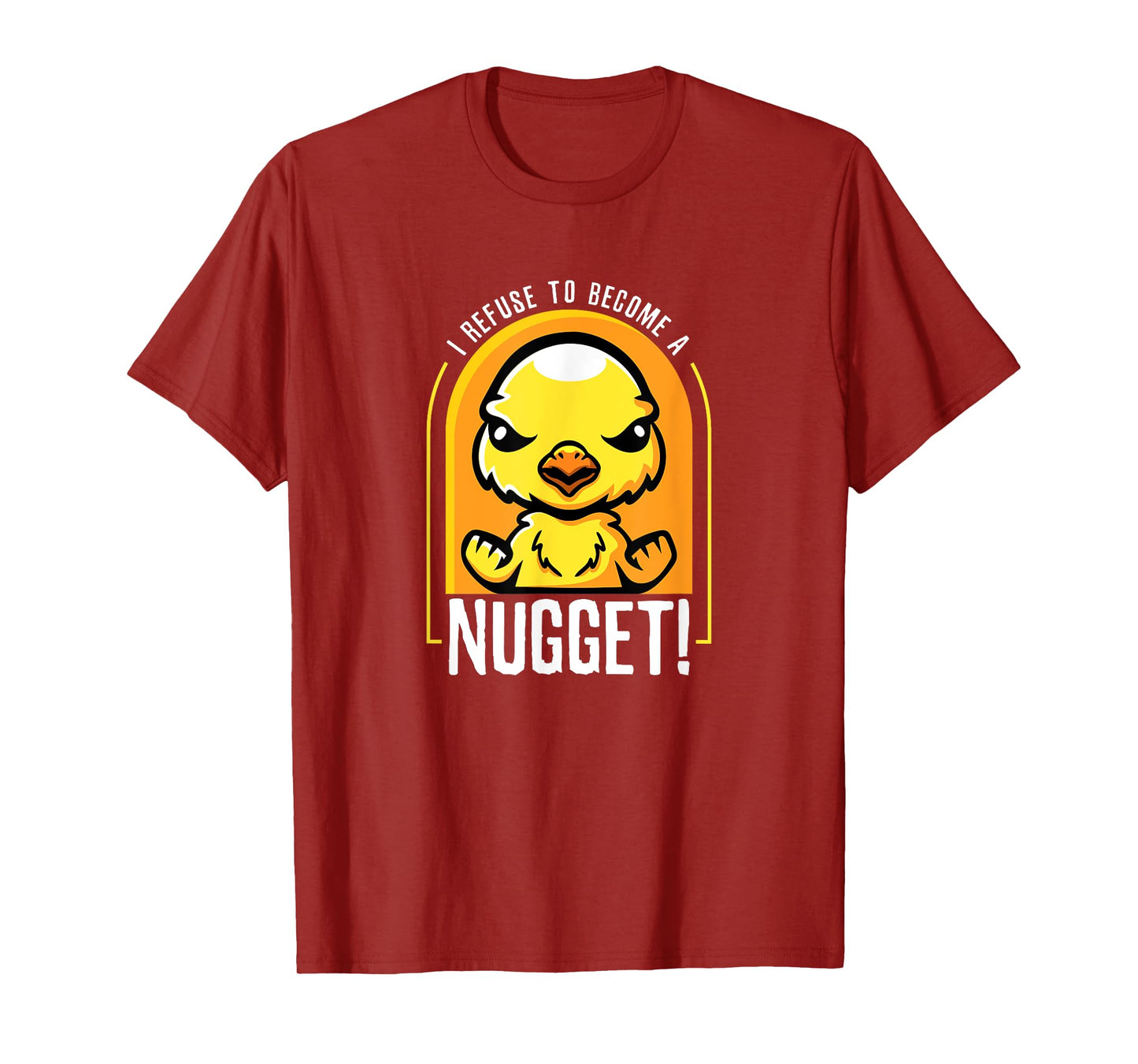 I Refuse To Become a Nugget! Angry Kawaii Chicken Hilarious T-Shirt