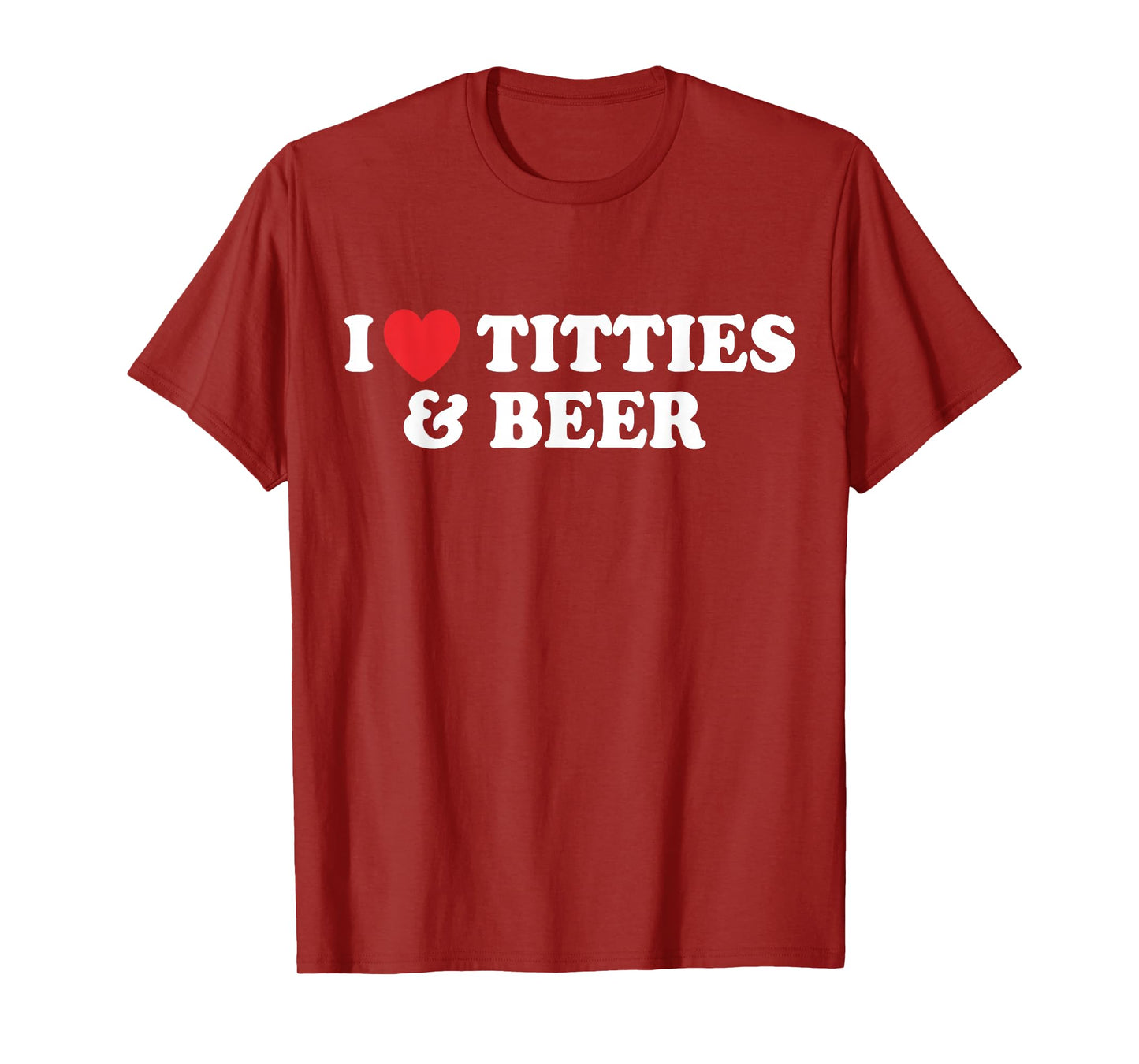 I Love Tittles And Beer Funny Beer Drinking Lovers Men's T-Shirt