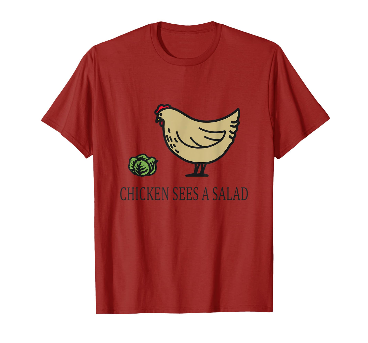 Chicken Sees a Salad T-Shirt