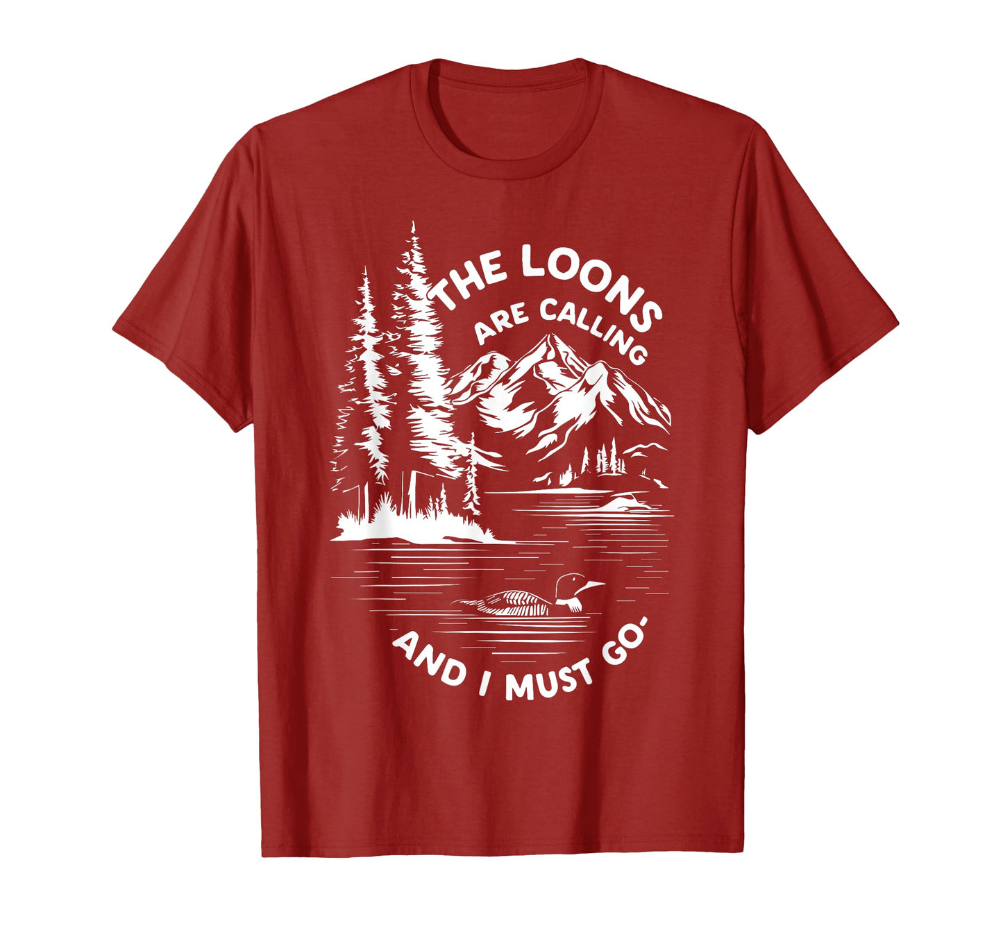 the loons are calling and i must go Animal Lover T-Shirt