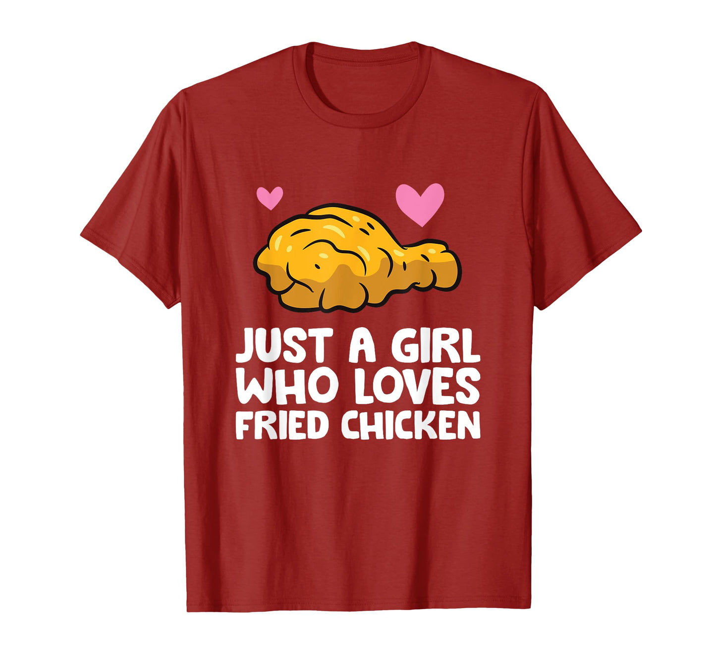 Just a Girl Who Loves Fried Chicken T-Shirt