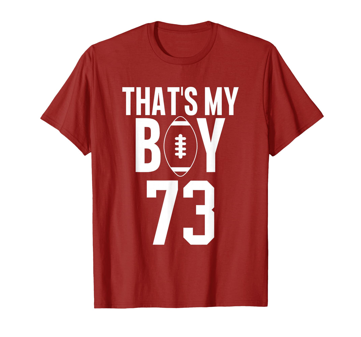 That's My Boy Football Number #73 T-Shirt