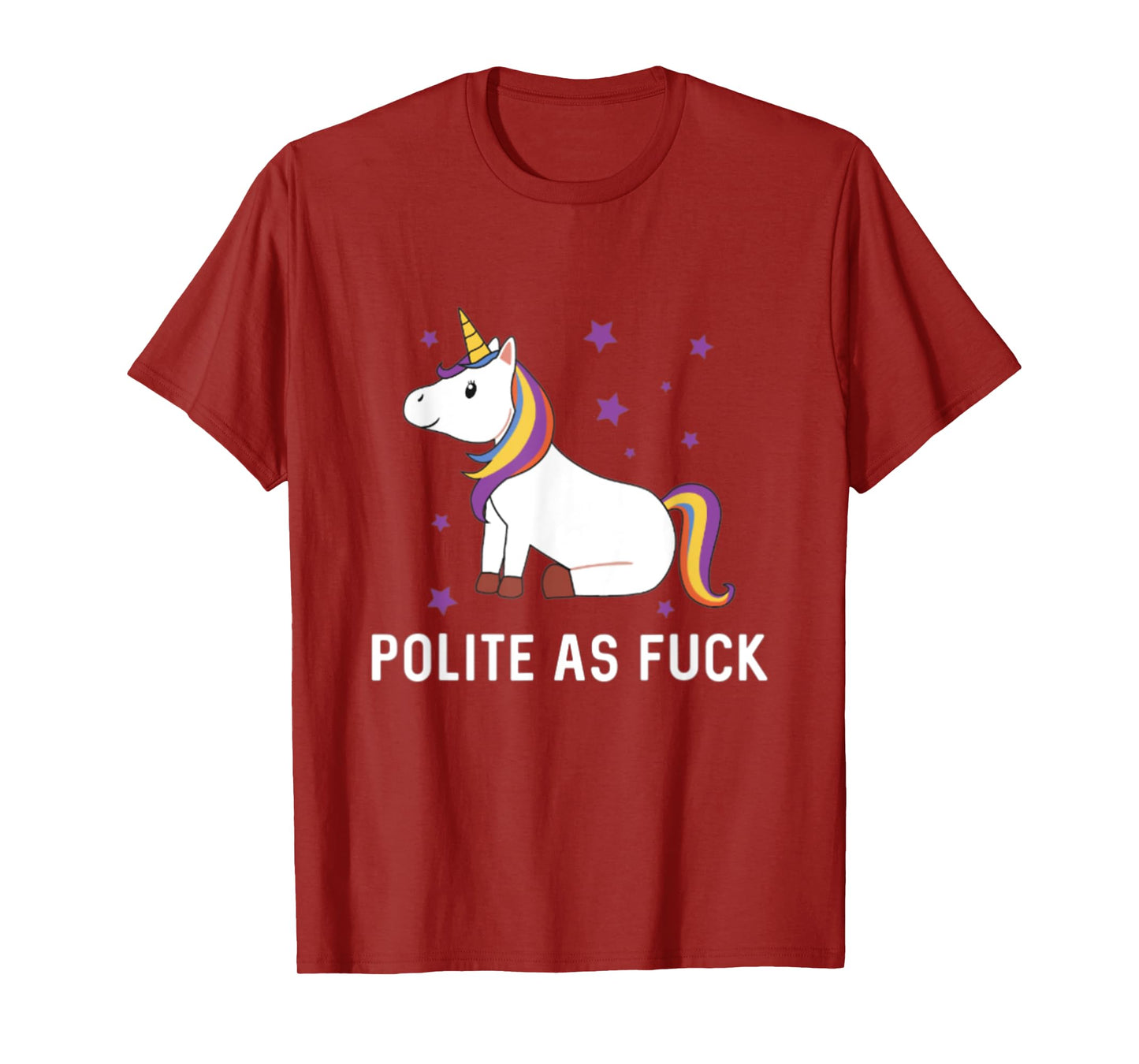 Polite as Fuck Unicorn Magical Majestic Rainbow Funny Gift T-Shirt