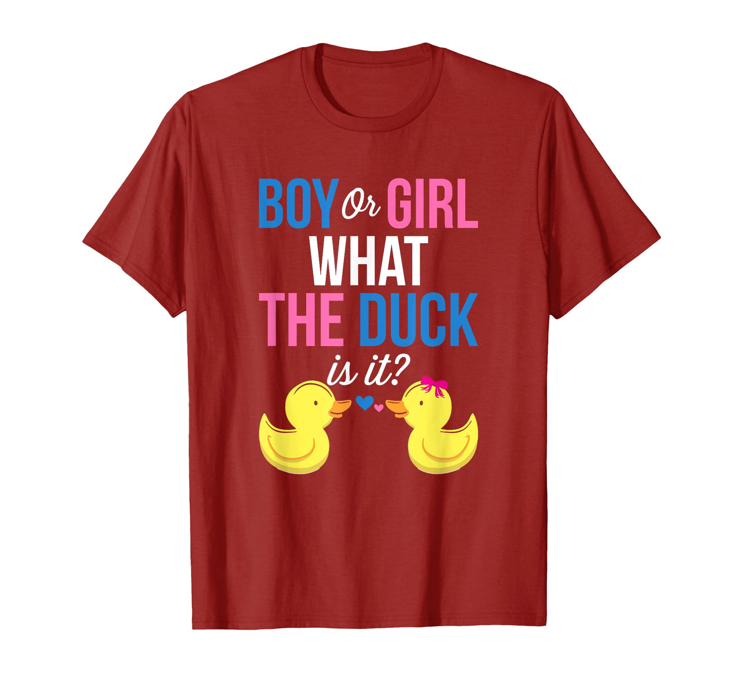 Gender Reveal Boy Or Girl What The Duck Is It T-Shirt