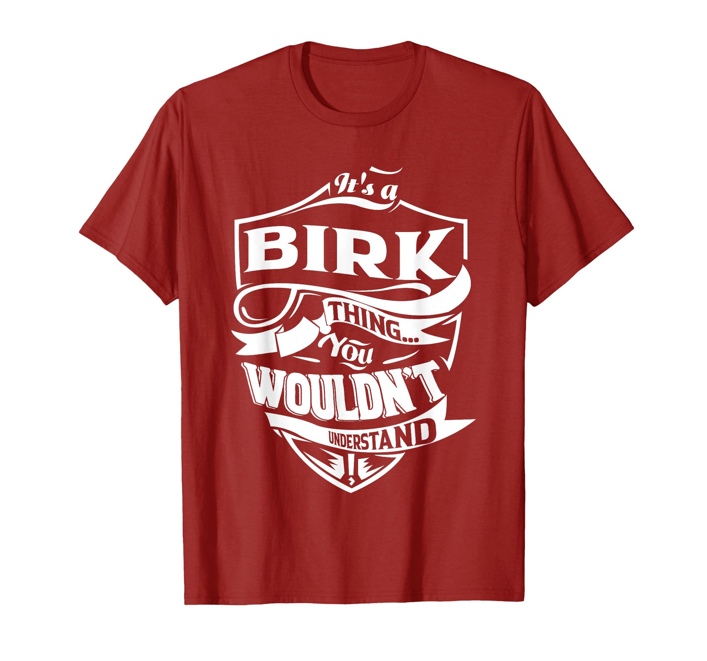 It's a BIRK thing you wouldn't understand Gifts T-Shirt