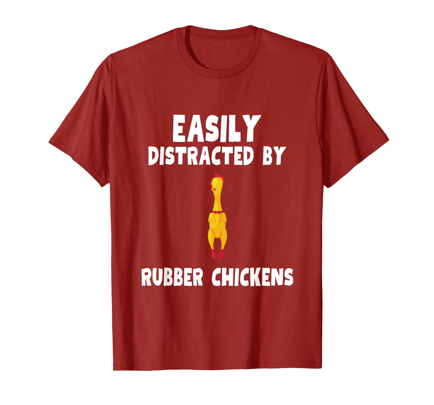Easily Distracted By Rubber Chickens Shirt Rubber Chicken T-Shirt