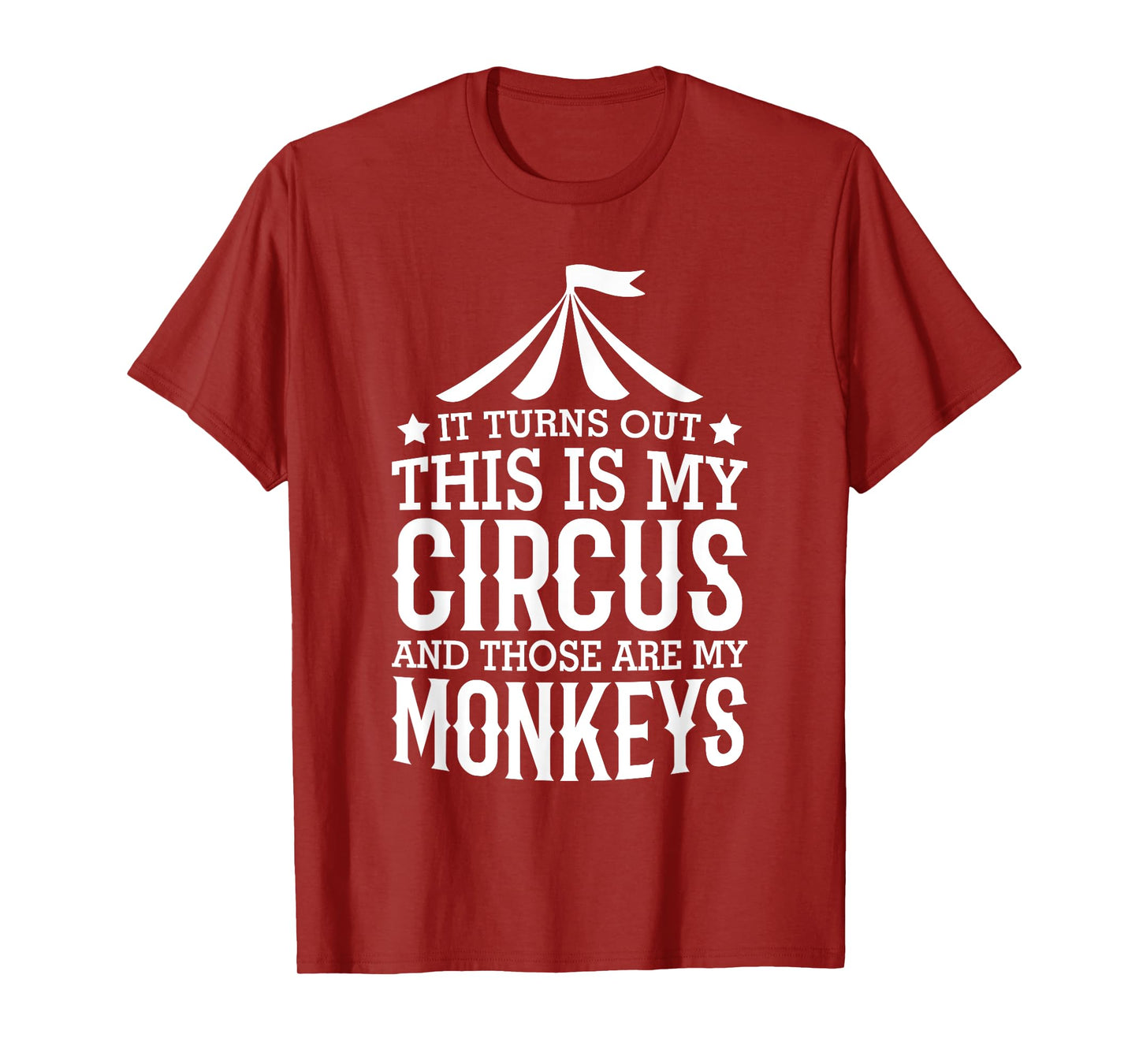 Little Learners It Turns Out This Is My Circus And Those Are My Monkeys T-Shirt, Small, Black