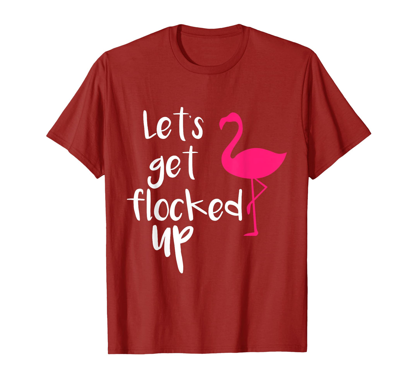 Let's Get Flocked up Funny Tropical Flamingo Bird T-Shirt
