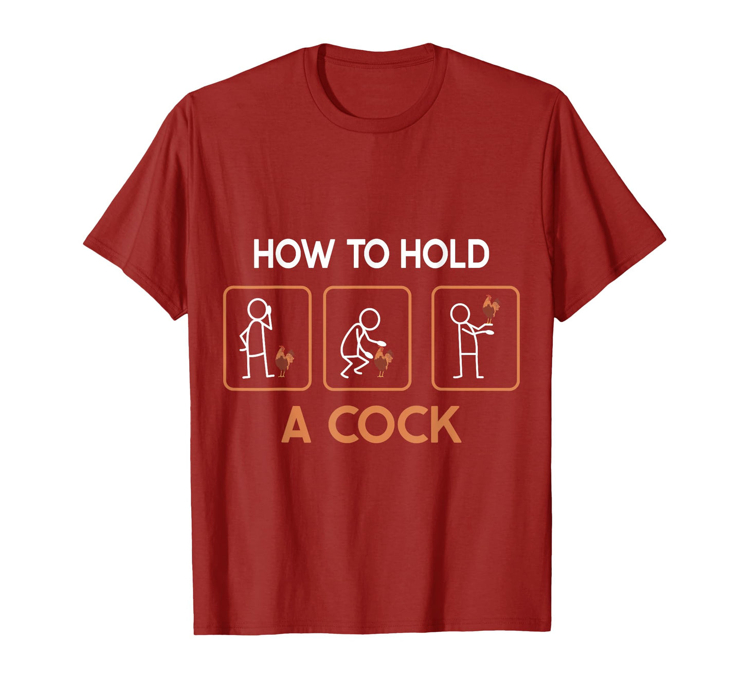 How To Hold A Cock Domestic Funny Chicken Rooster T-Shirt