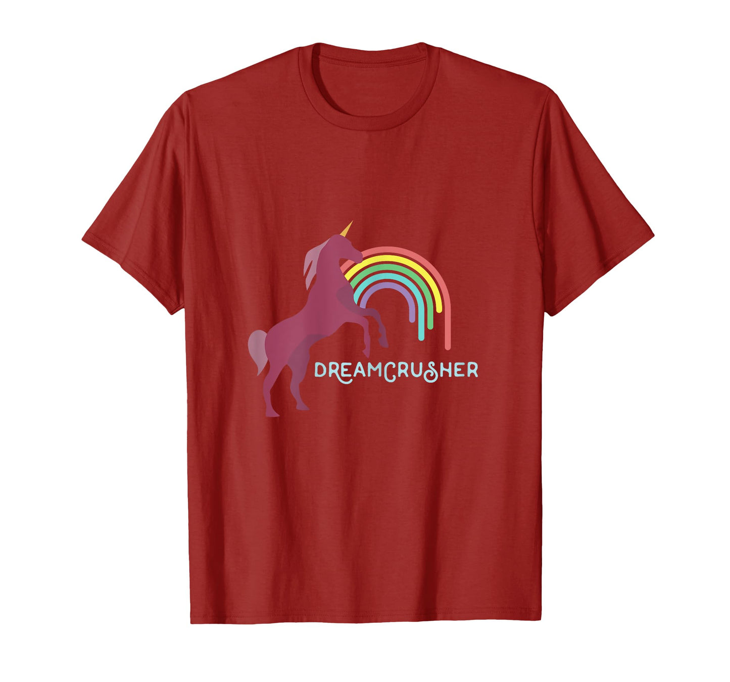 Womens Dreamcrusher Unicorn and Rainbow Novelty T-Shirt
