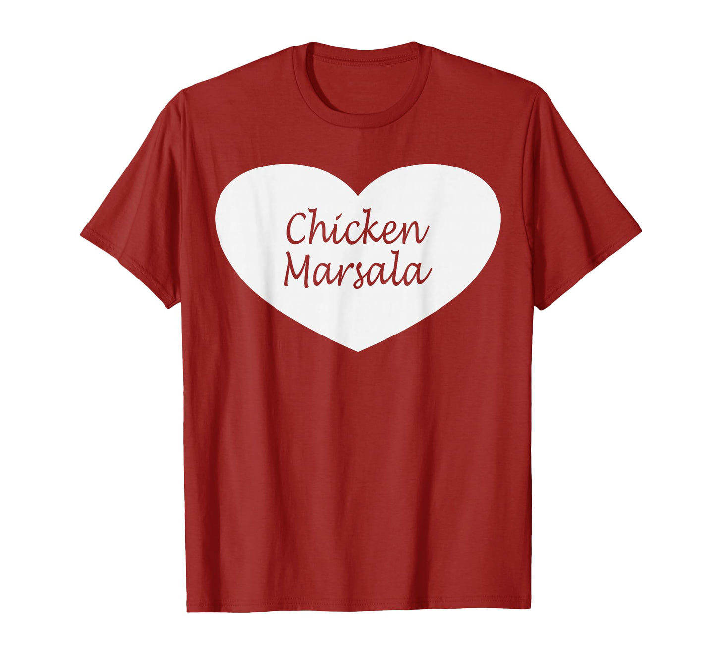 Chicken Marsala Heart Apparel | Funny Chickens Lover Design T-Shirt