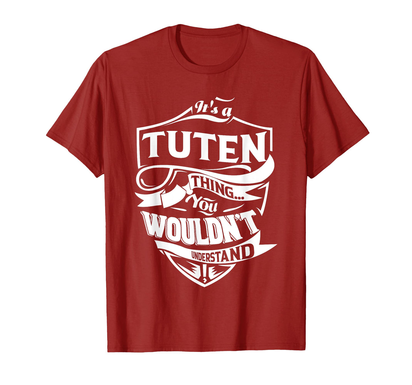It's a TUTEN thing you wouldn't understand Gifts T-Shirt