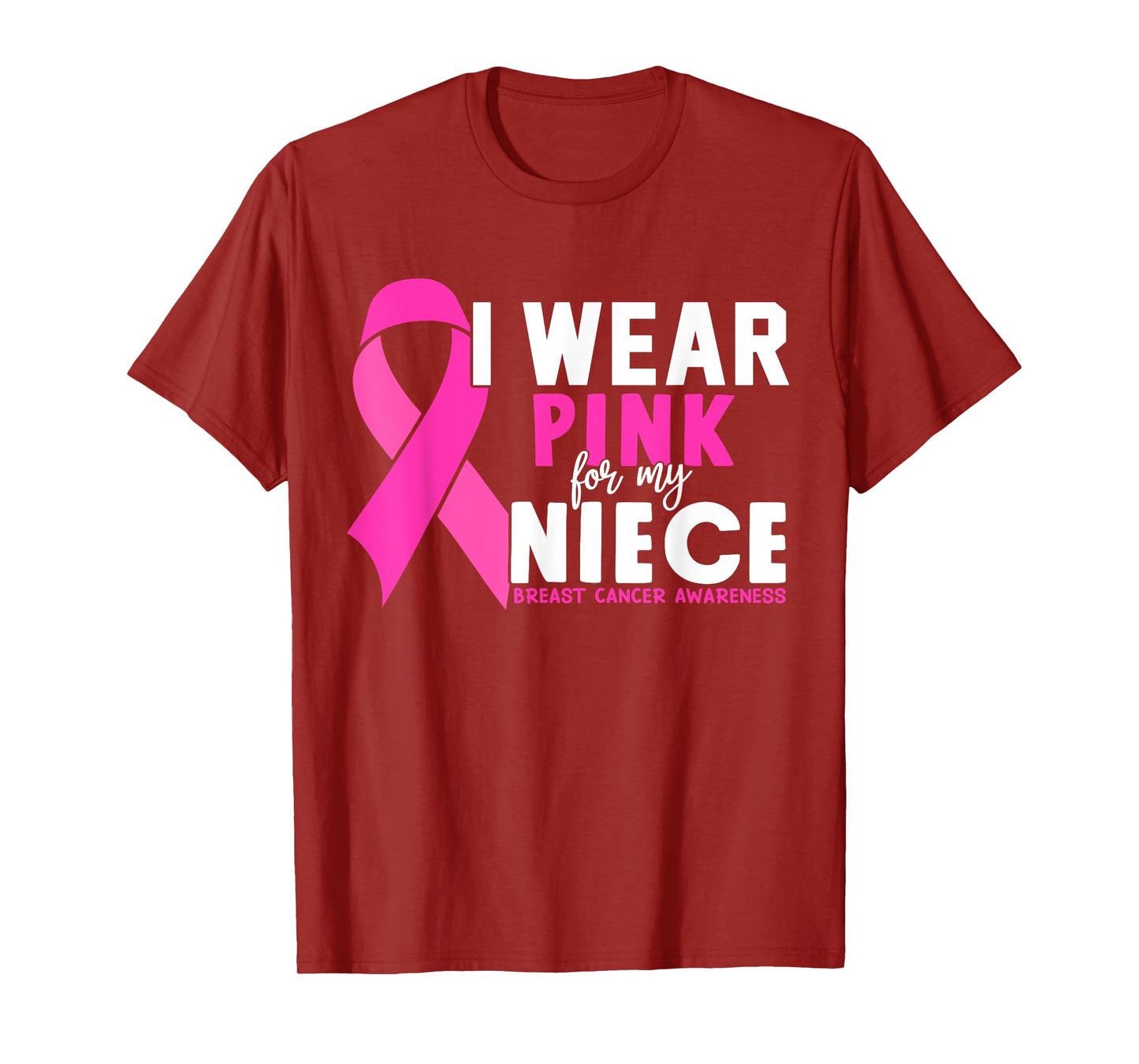 I wear Pink for my Niece Breast Cancer Awareness T-Shirt