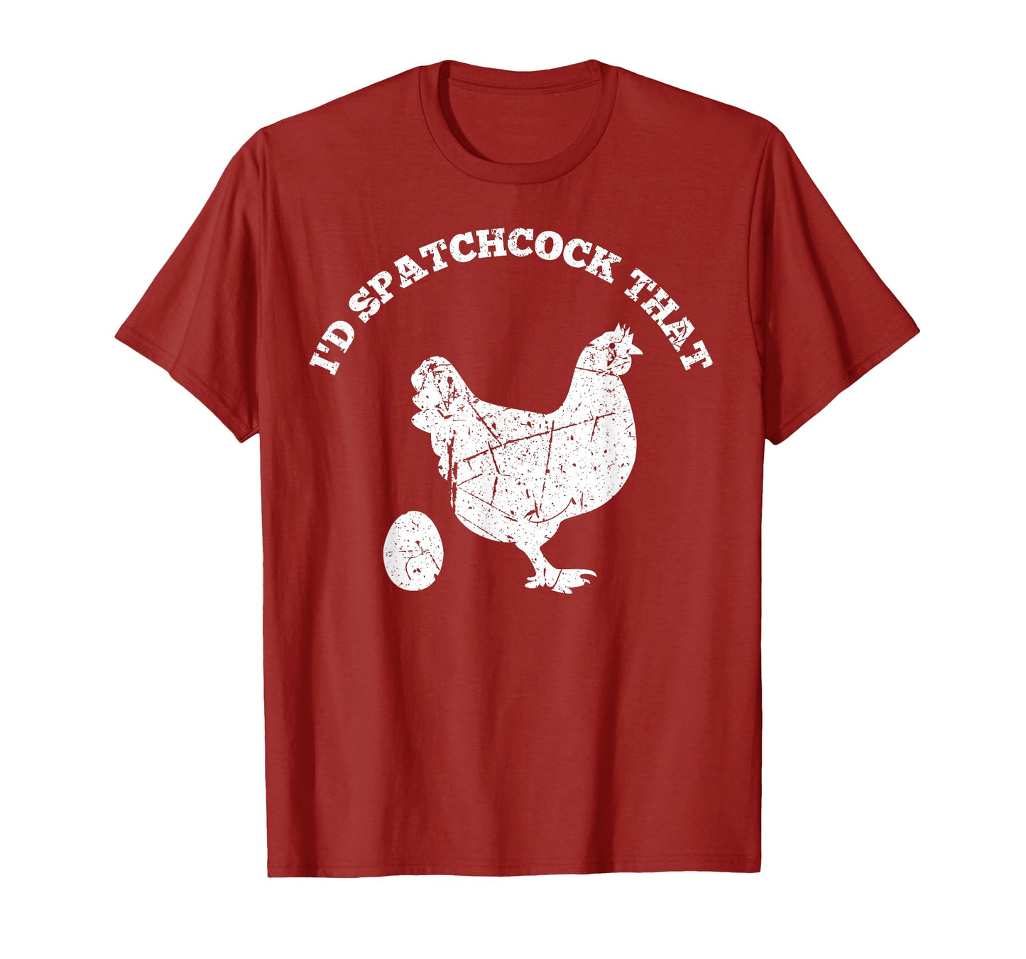 Id Spatchcock That Chicken Funny Chef Cook BBQ Grilling Gift T-Shirt