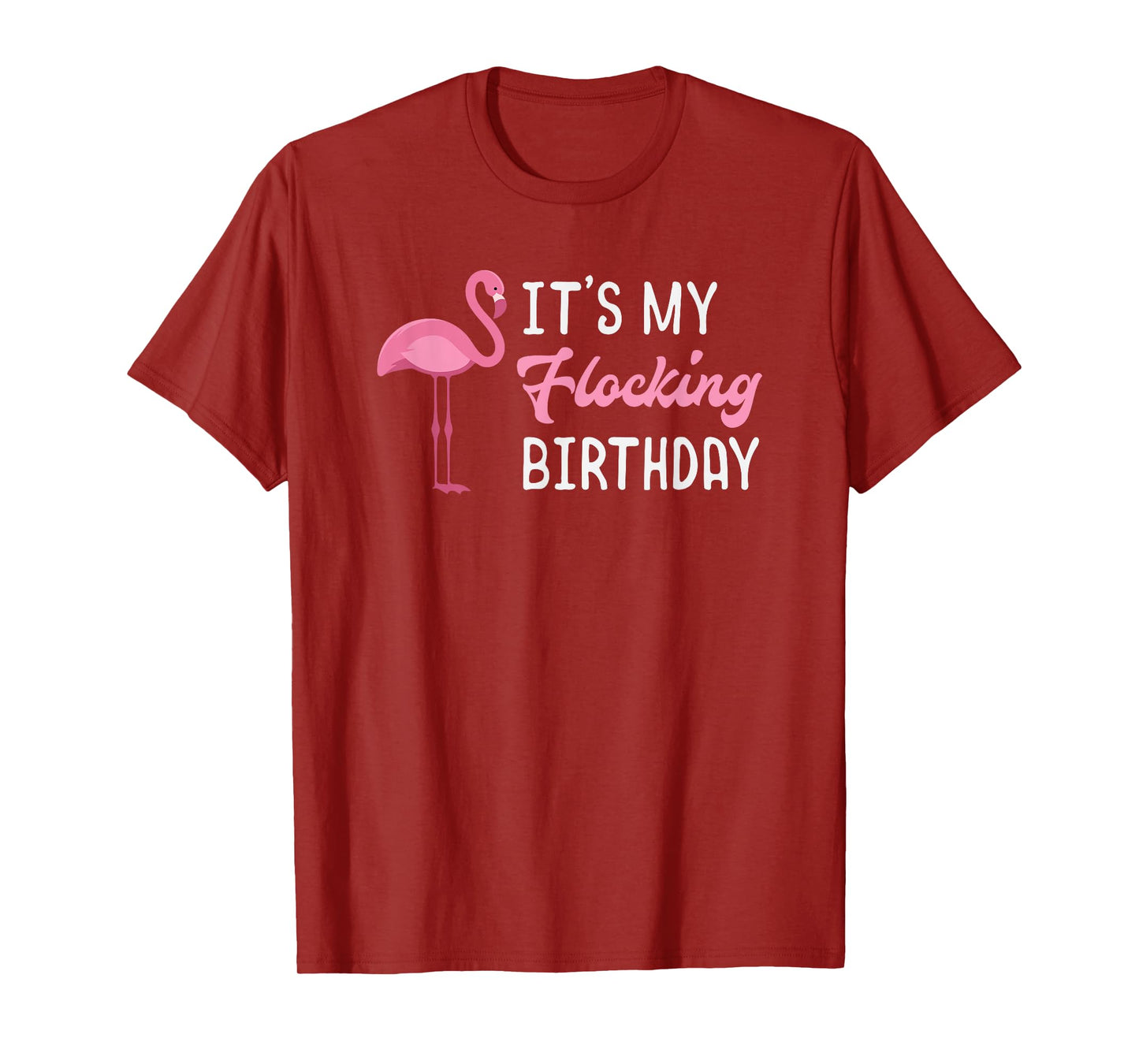 Flamingo Birthday It's My Flocking Birthday T-Shirt