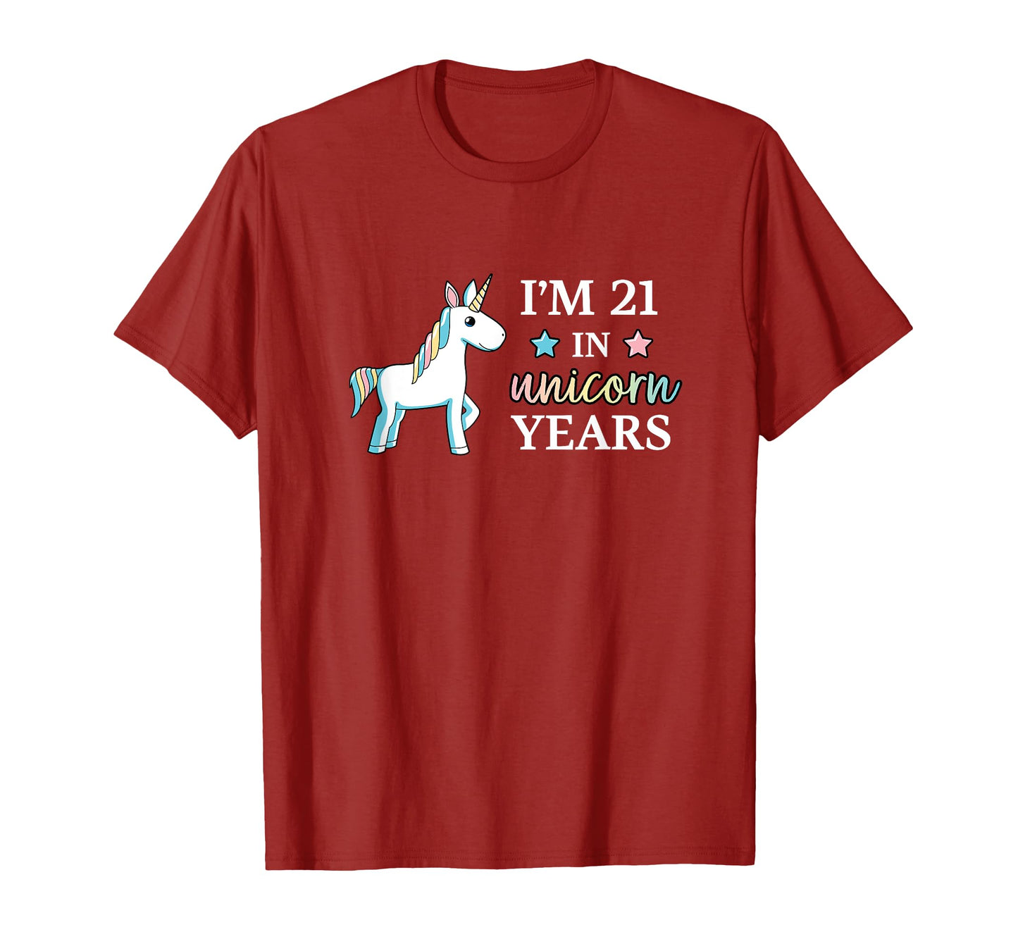 I'm 21 in Unicorn Years Adult Birthday T-Shirt