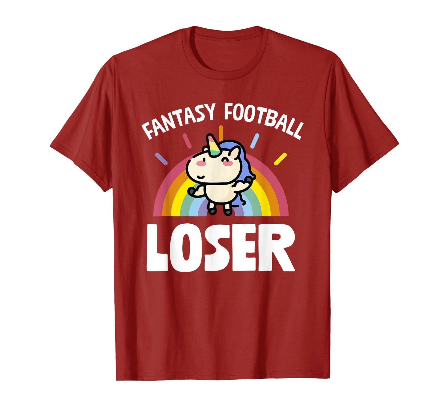 Fantasy Football Loser T-Shirt Funny Rainbow Unicorn Tee T-Shirt