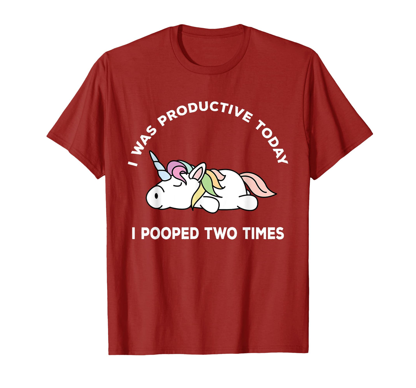 I Pooped Twice Adult Humor Funny Sarcastic Unicorn T-Shirt