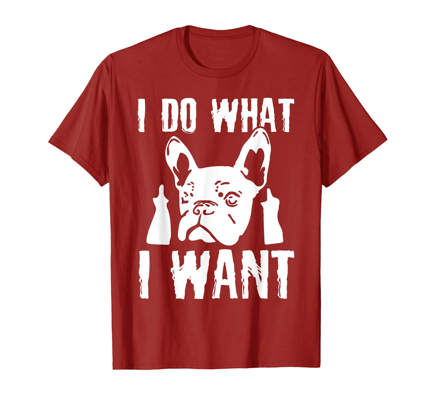 I Do what I want French Bulldog Frenchie Dog Owner Dogs Gift T-Shirt