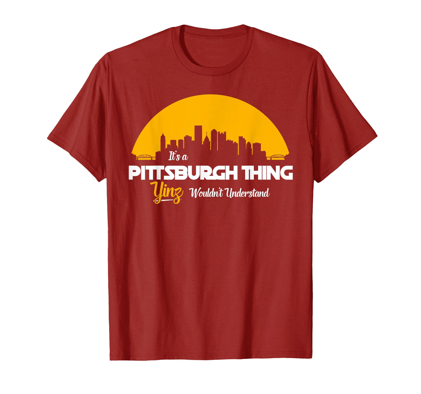 Pittsburgh Yinzer Pittsburghese Its a Pittsburgh Thing Yinz T-Shirt