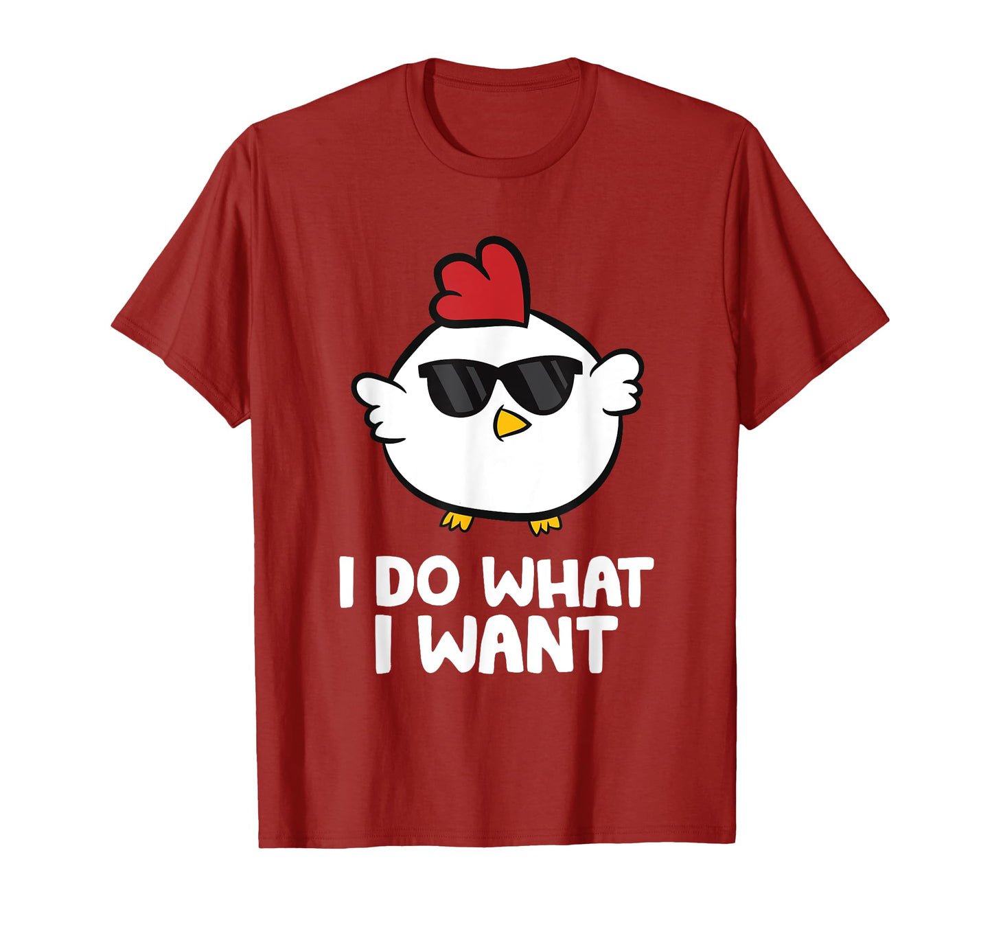 I Do What I Want Funny Chicken T-Shirt