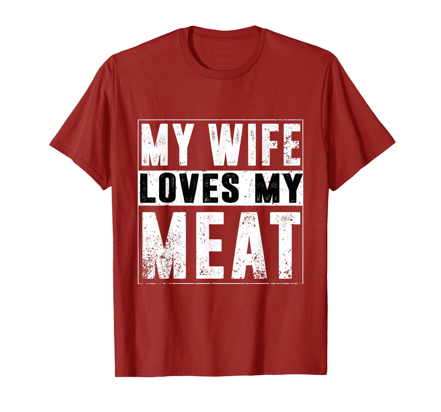 My Wife Loves My Meat Funny BBQ Humor Grilling T-Shirt
