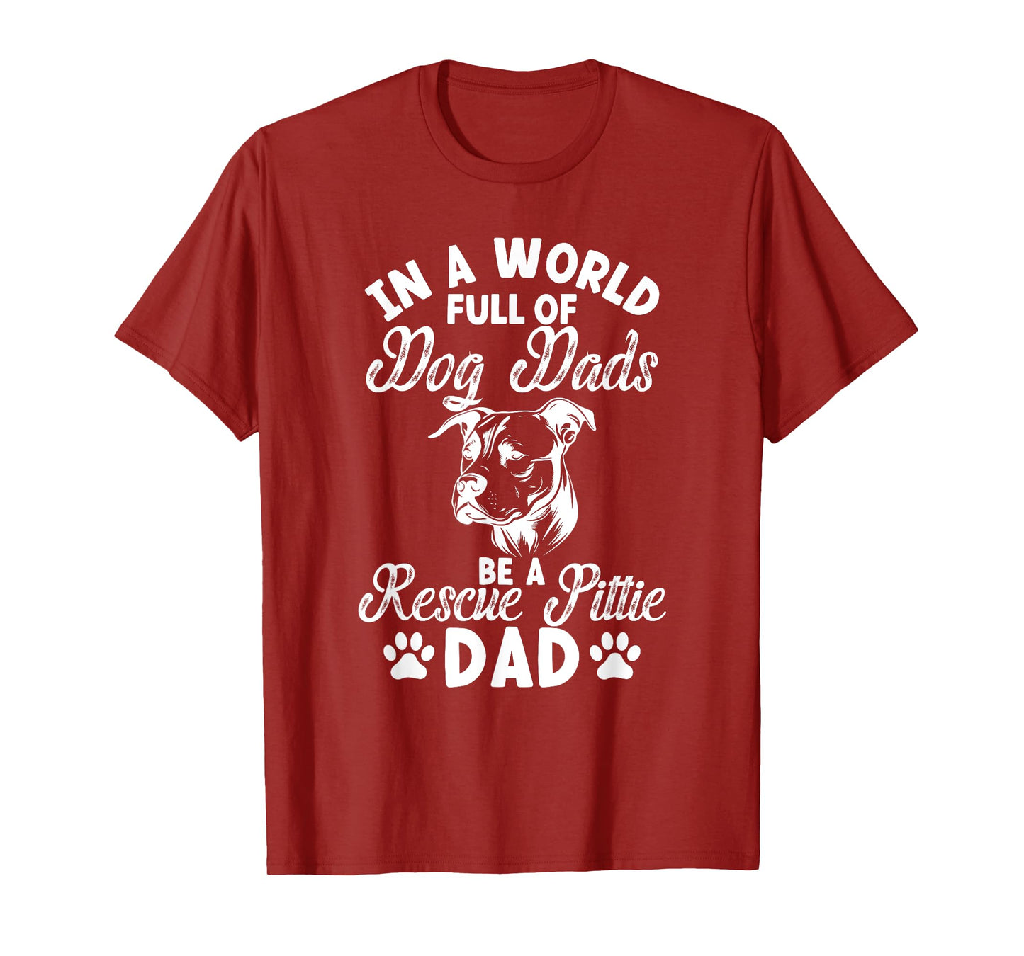 Be A Rescue Pittie Dad Pitbull Rescue Pitbull Adoption T-Shirt