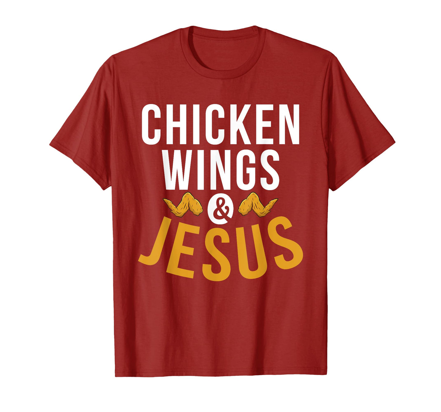 Chicken Wings and Jesus Chicken Wings T-Shirt
