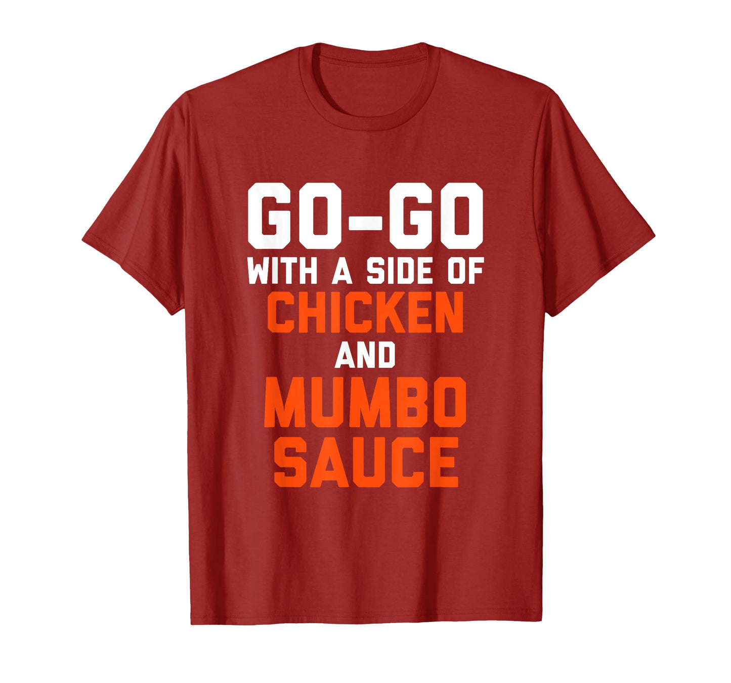 D.C Go Go with a Side of Chicken and Mumbo Sauce T-Shirt