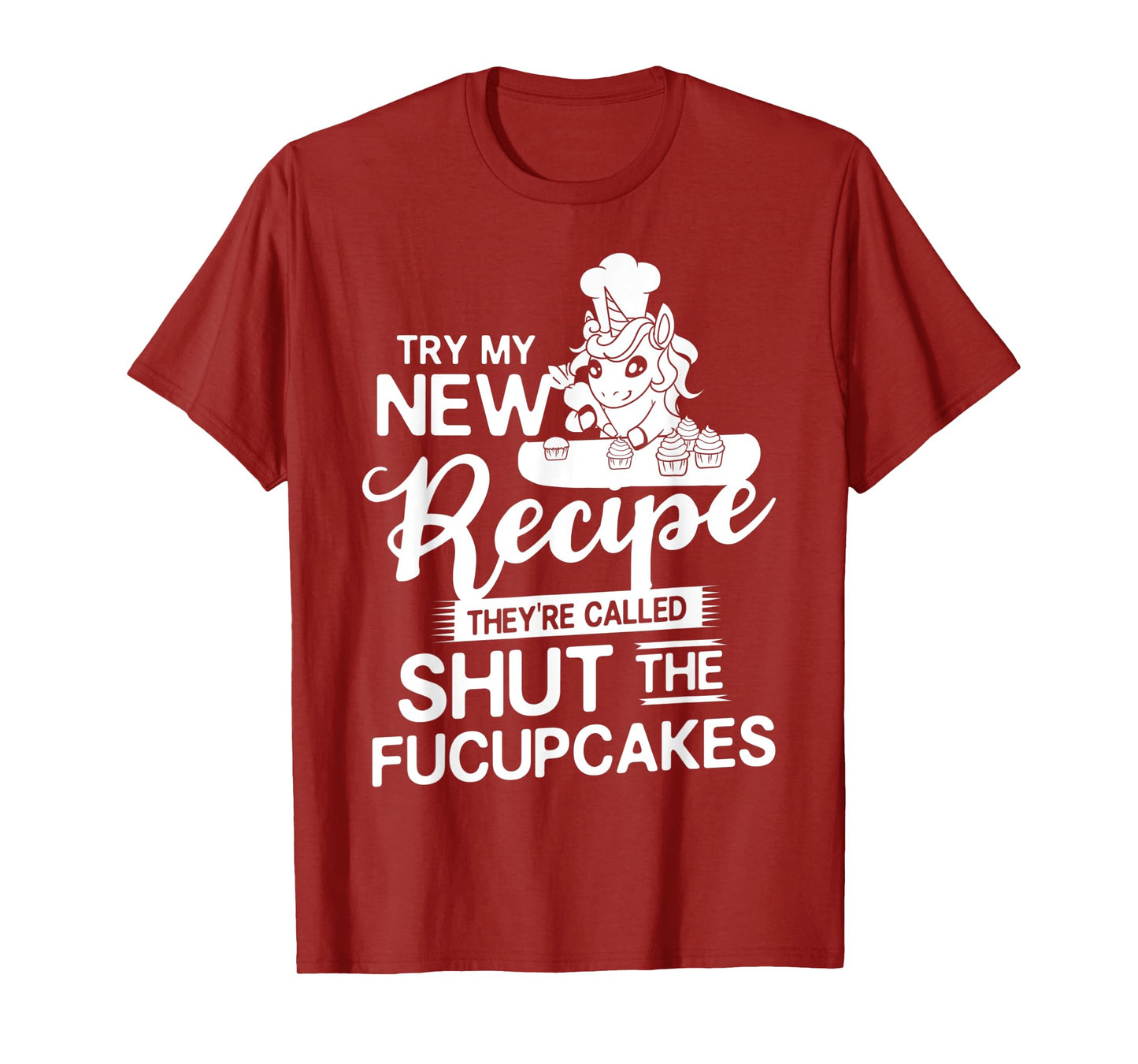 Shut The Fucupcake Gift Baking Unicorn T-Shirt