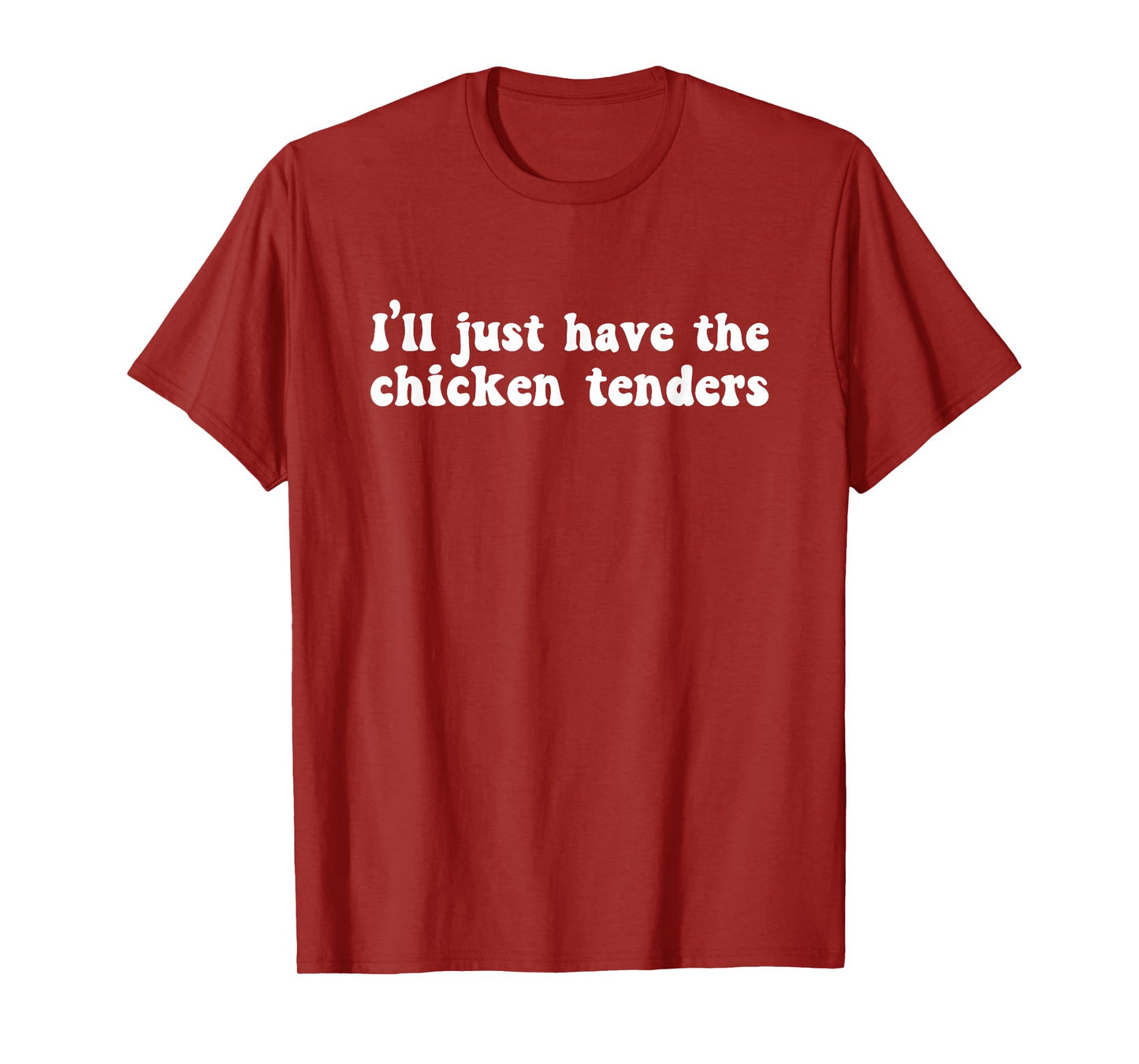 I'll Just Have The Chicken Tenders Funny T-Shirt - Unisex - Black - Small - Short Sleeve - Cotton Blend, Polyester - Humorous Design