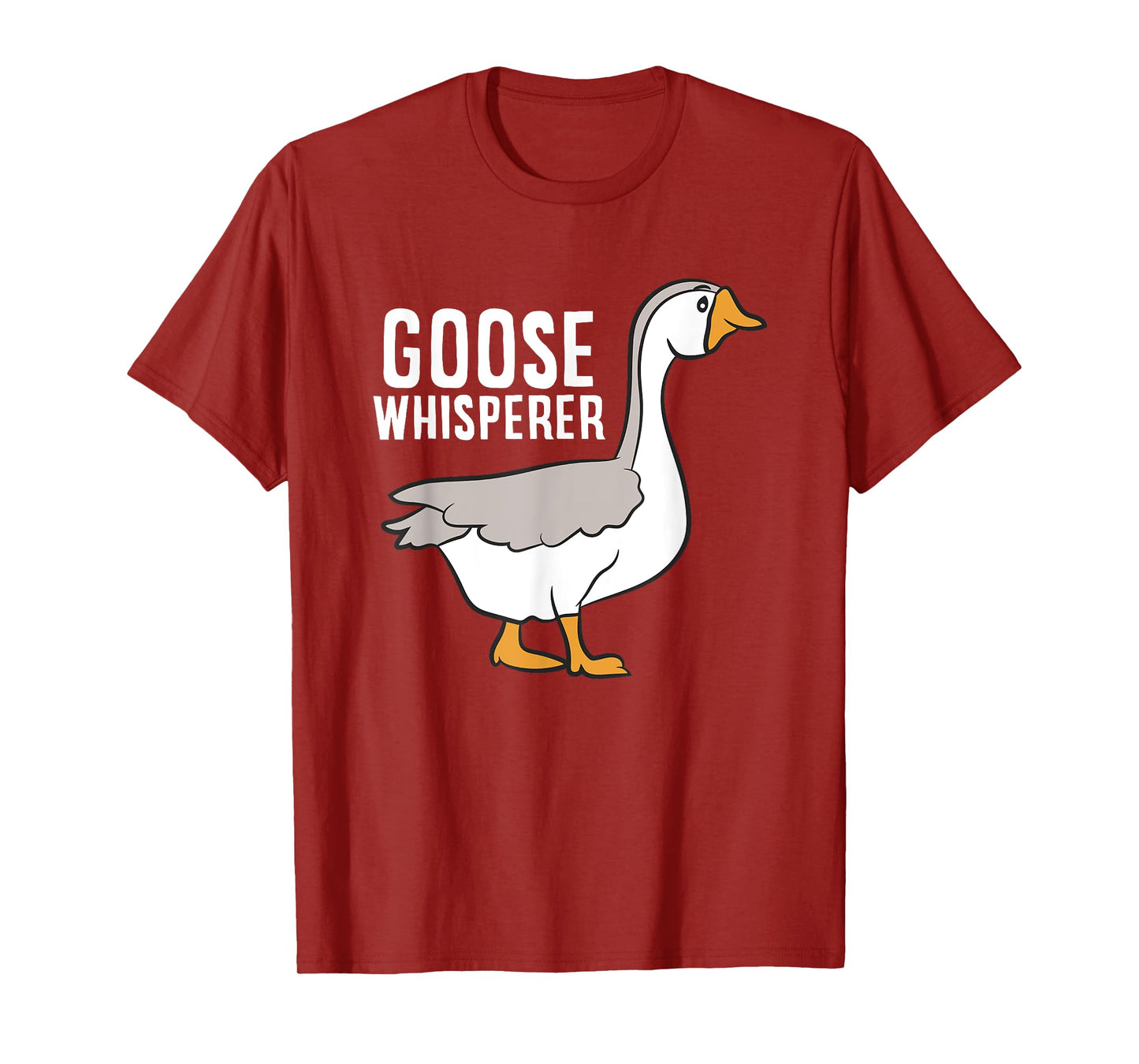 Goose Whisperer Love Goose Bird Lover Gift Funny Goose T-Shirt