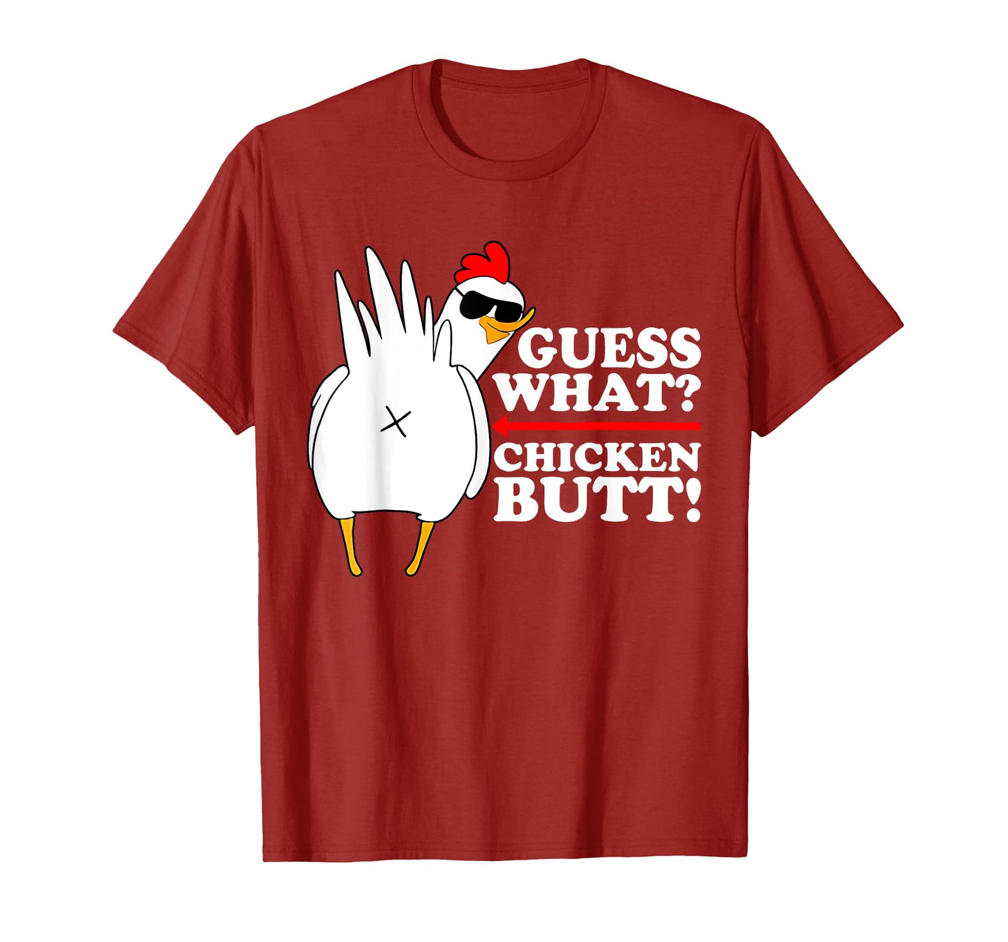 Guess What Chicken Butt T-Shirt