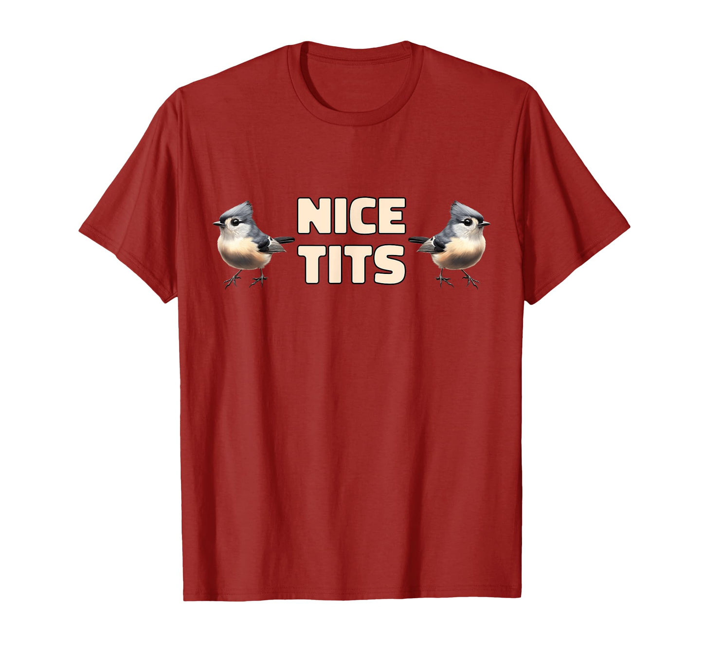 Nice Tits Funny Tufted Titmouse Birds Nature Birdwatching T-Shirt