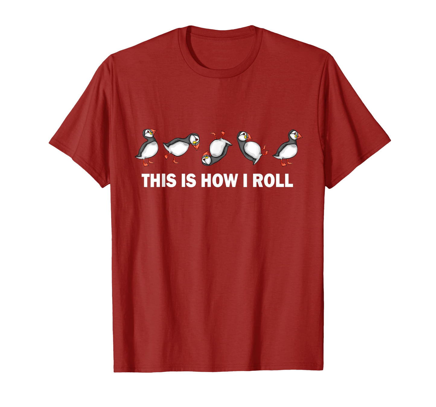 Atlantic Puffin Coastal Bird This Is How I Roll Puffins T-Shirt