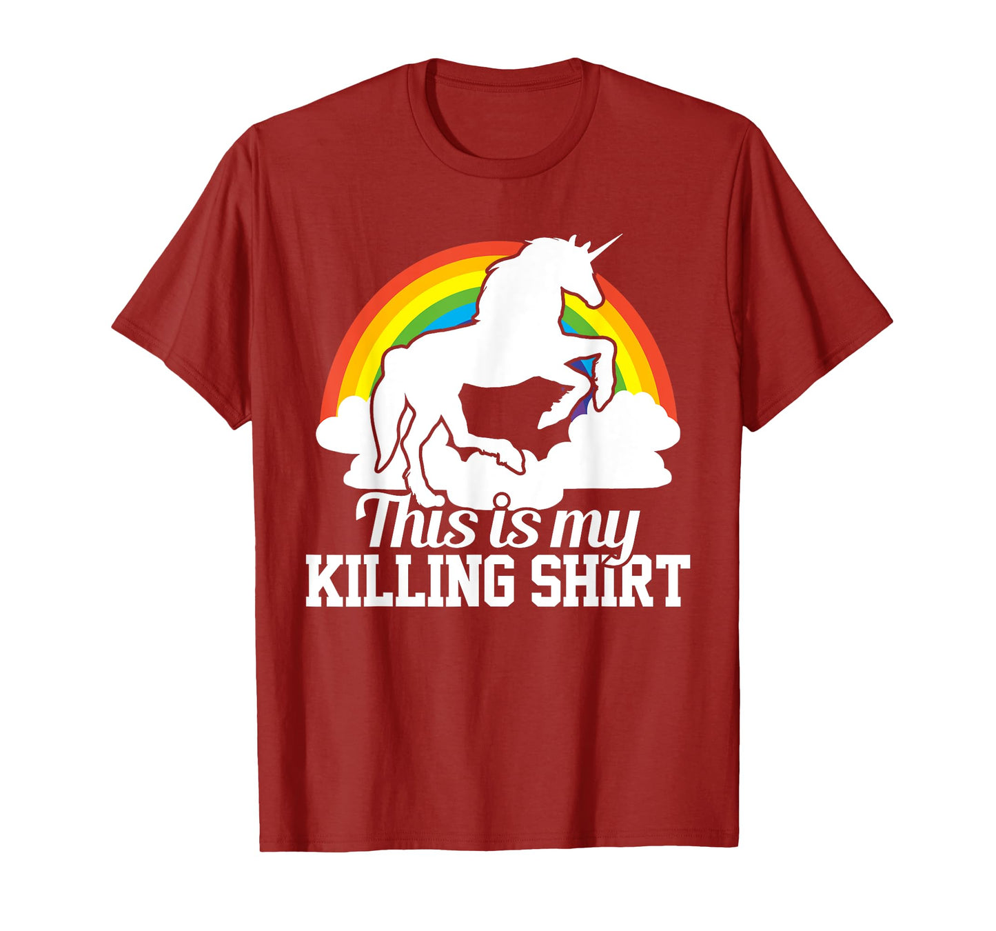 This Is My Killing Shirt - Funny Unicorn Tshirt Rainbow Gift T-Shirt