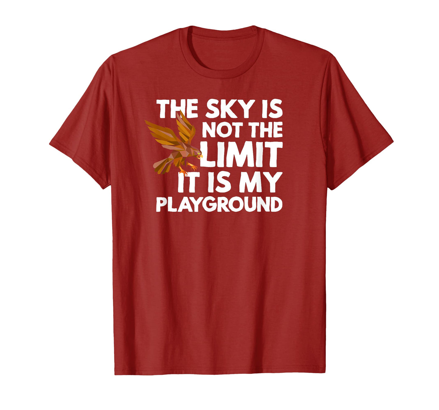 The Sky Is Not The Limit It Is My Playground - Falconry Hawk T-Shirt