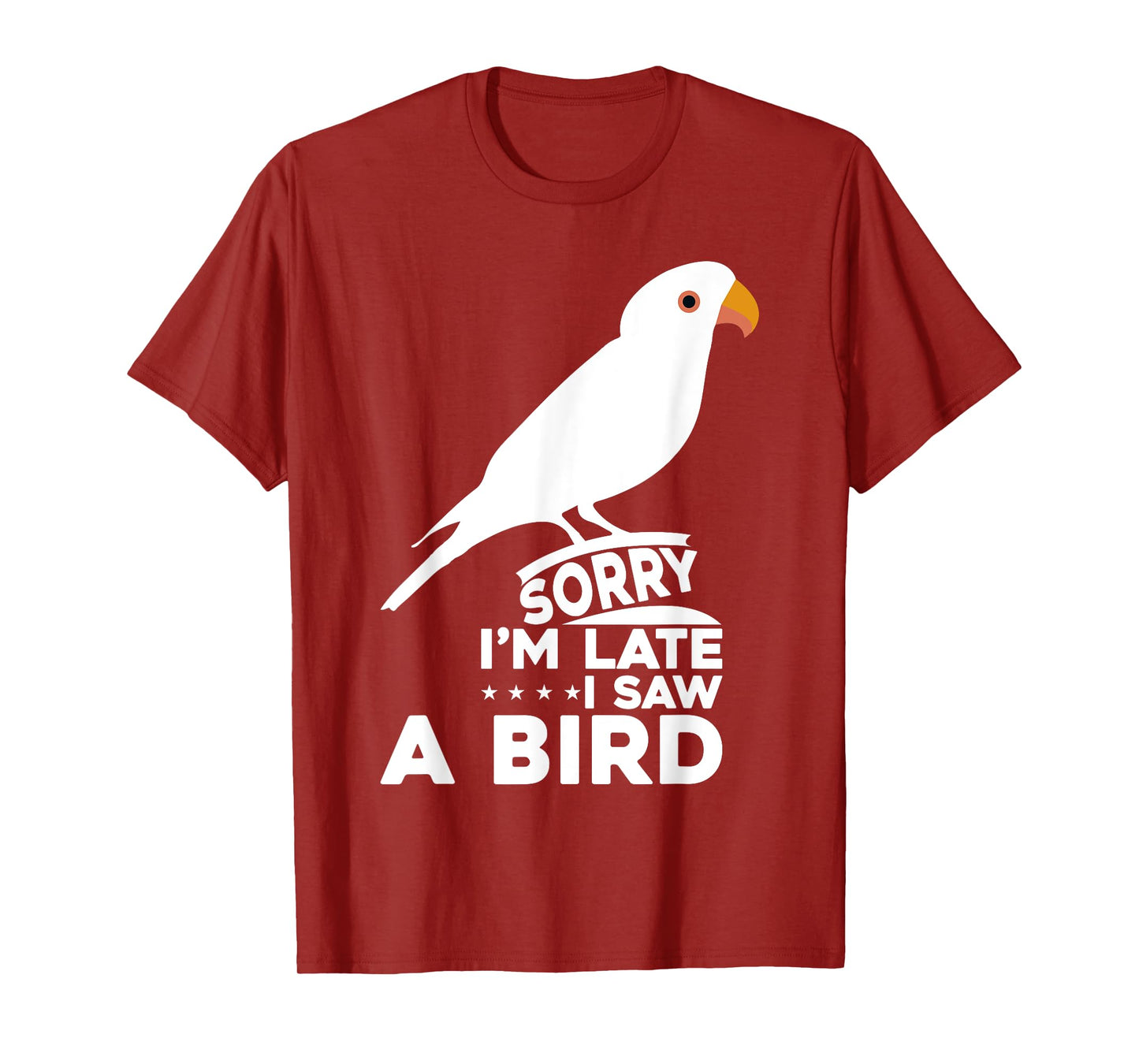 Sorry I'm Late I Saw A Bird Retro Bird Lover Birding T-Shirt