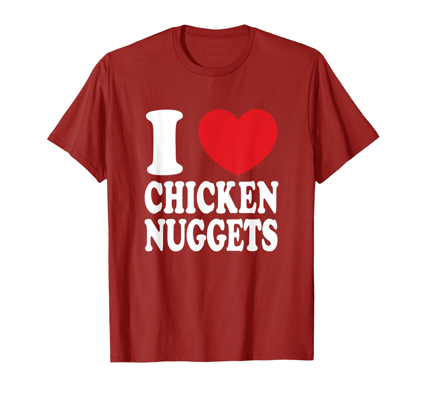 I Love Chicken Nuggets I Heart Chicken Nuggets T-Shirt