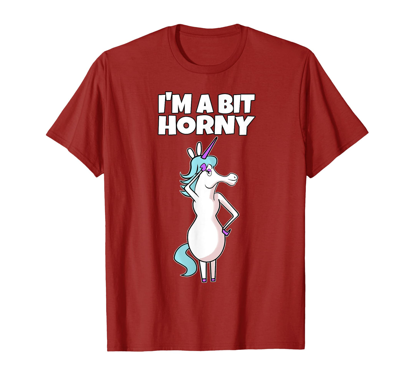 I'm A Bit Horny | Naughty Adult Humor Unicorn T-Shirt