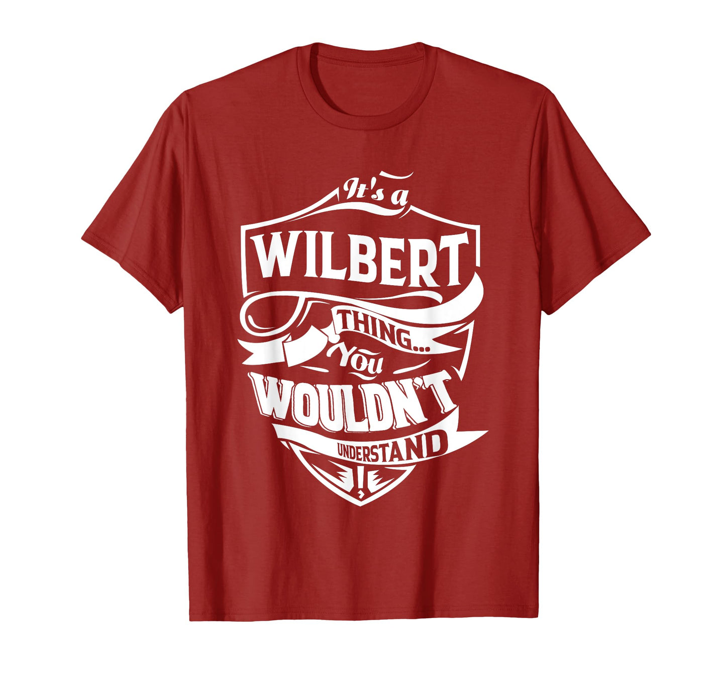 It's a WILBERT Thing You Wouldn't Understand Gifts T-Shirt