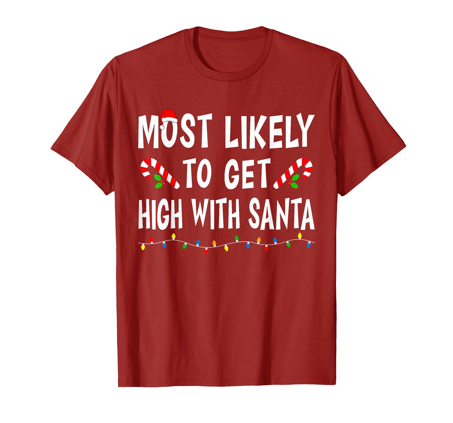 Most Likely To Get High With Santa Funny Family Christmas T-Shirt