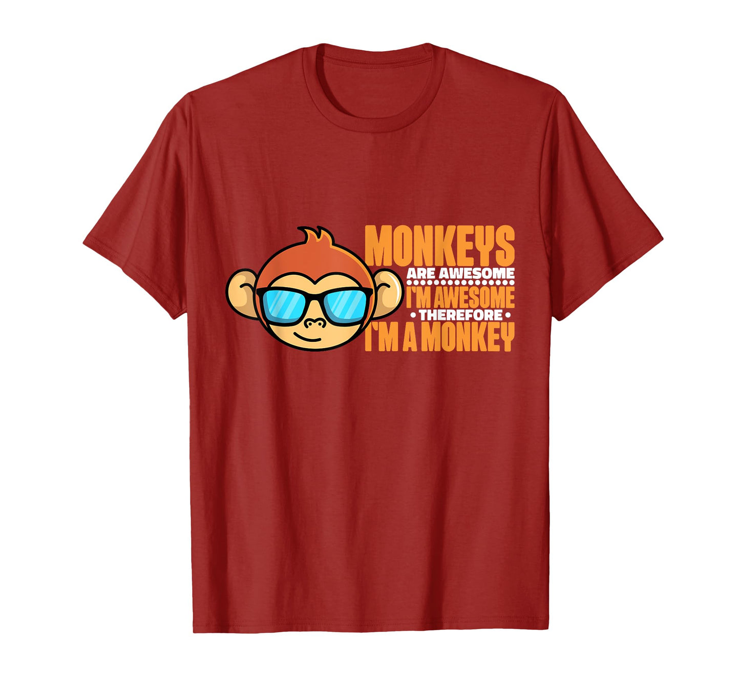 Monkeys Are Awesome Therefore I'm A Monkey Designs For Boys T-Shirt