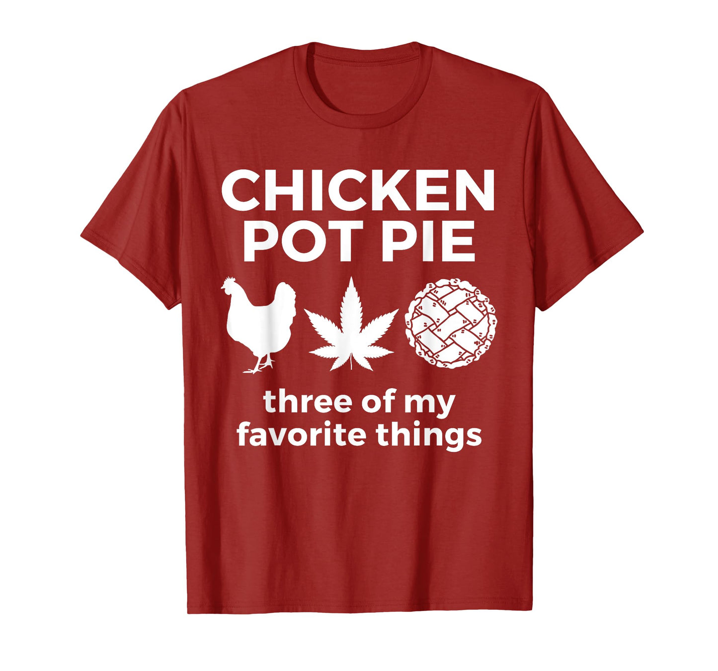 Chicken Pot Pie Funny Weed Marijuana 420 Cannabis Smoker T-Shirt