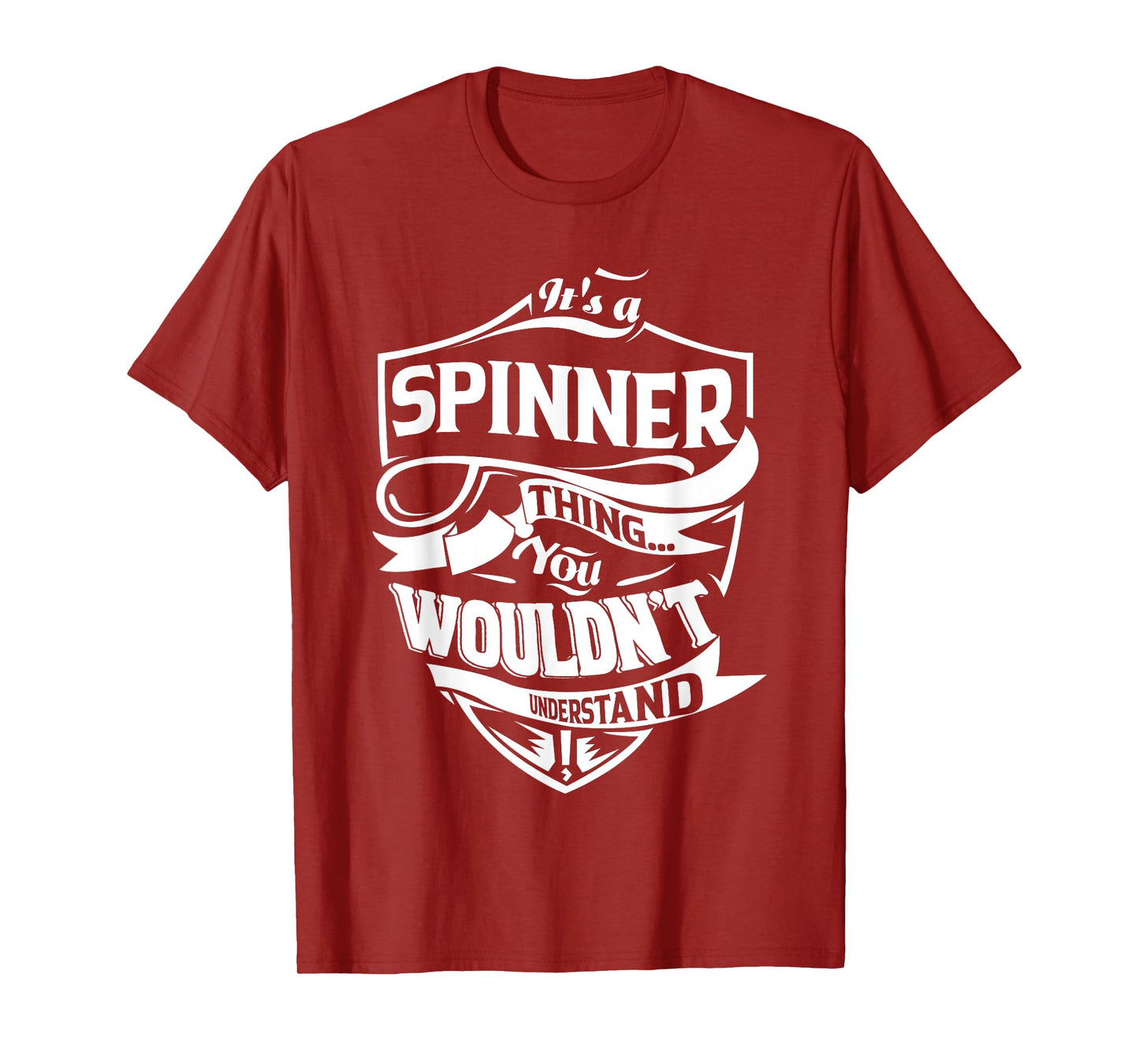It is a SPINNER Thing Gifts T-Shirt