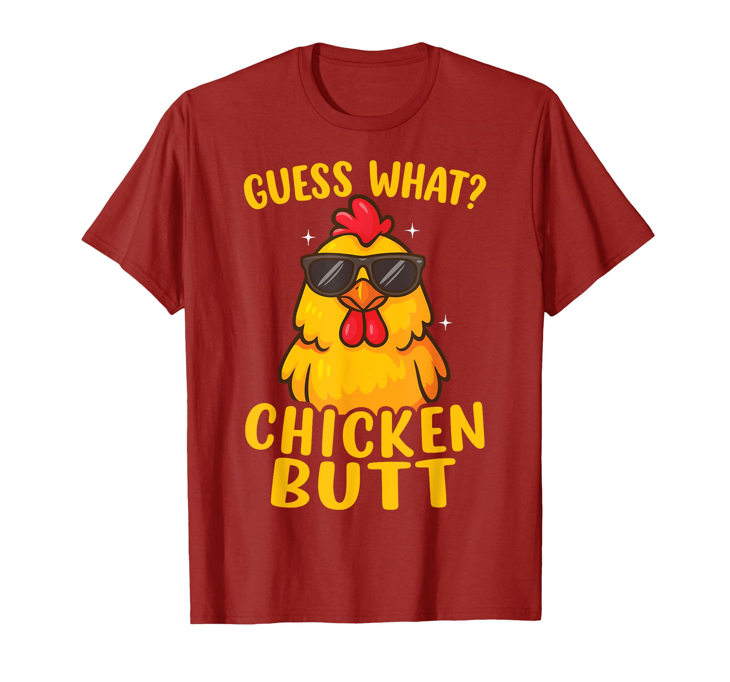 Guess What Chicken Butt T-Shirt