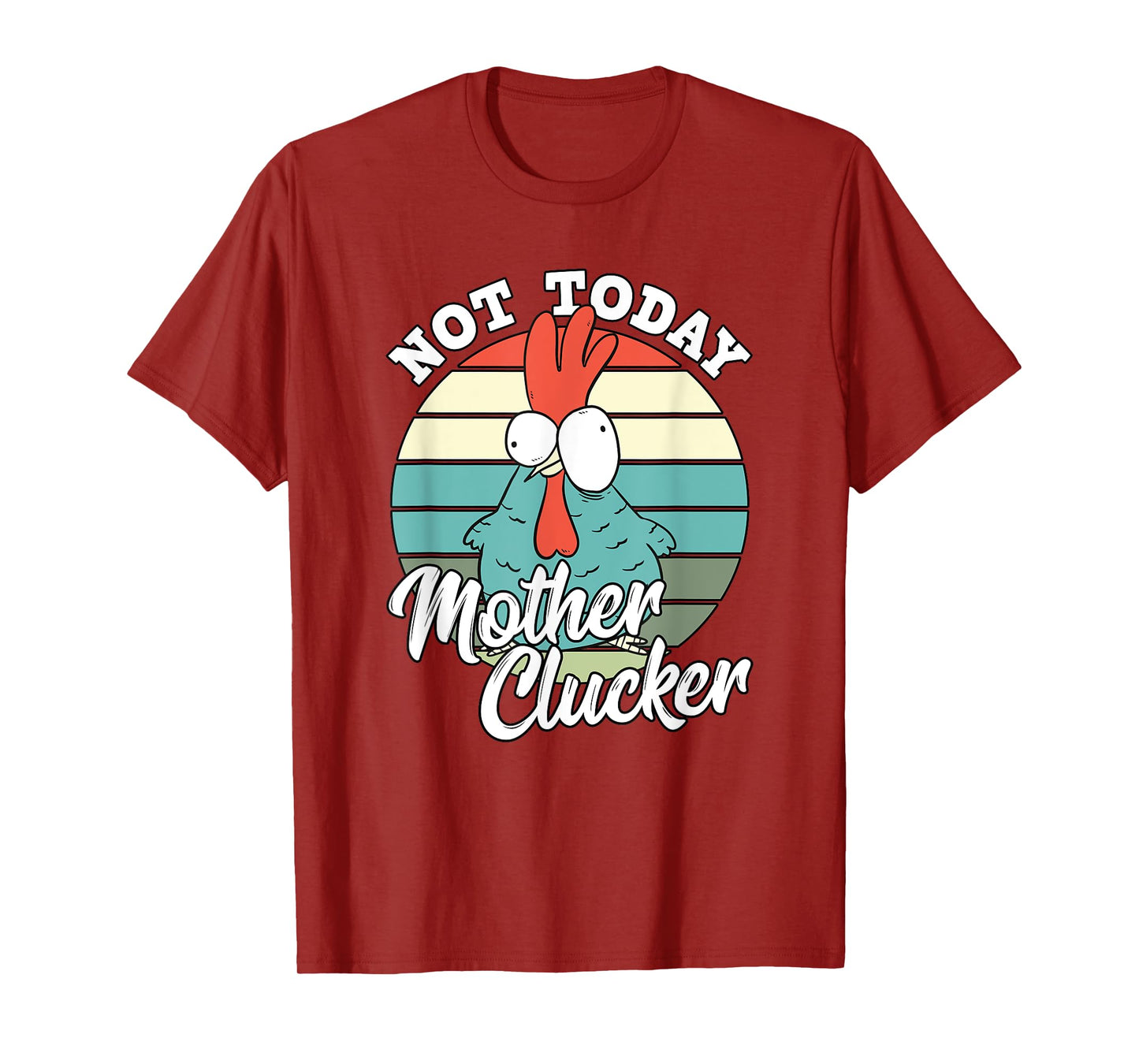 Retro Chicken Lover Not Today Mother Clucker Hen Chicken Pun T-Shirt