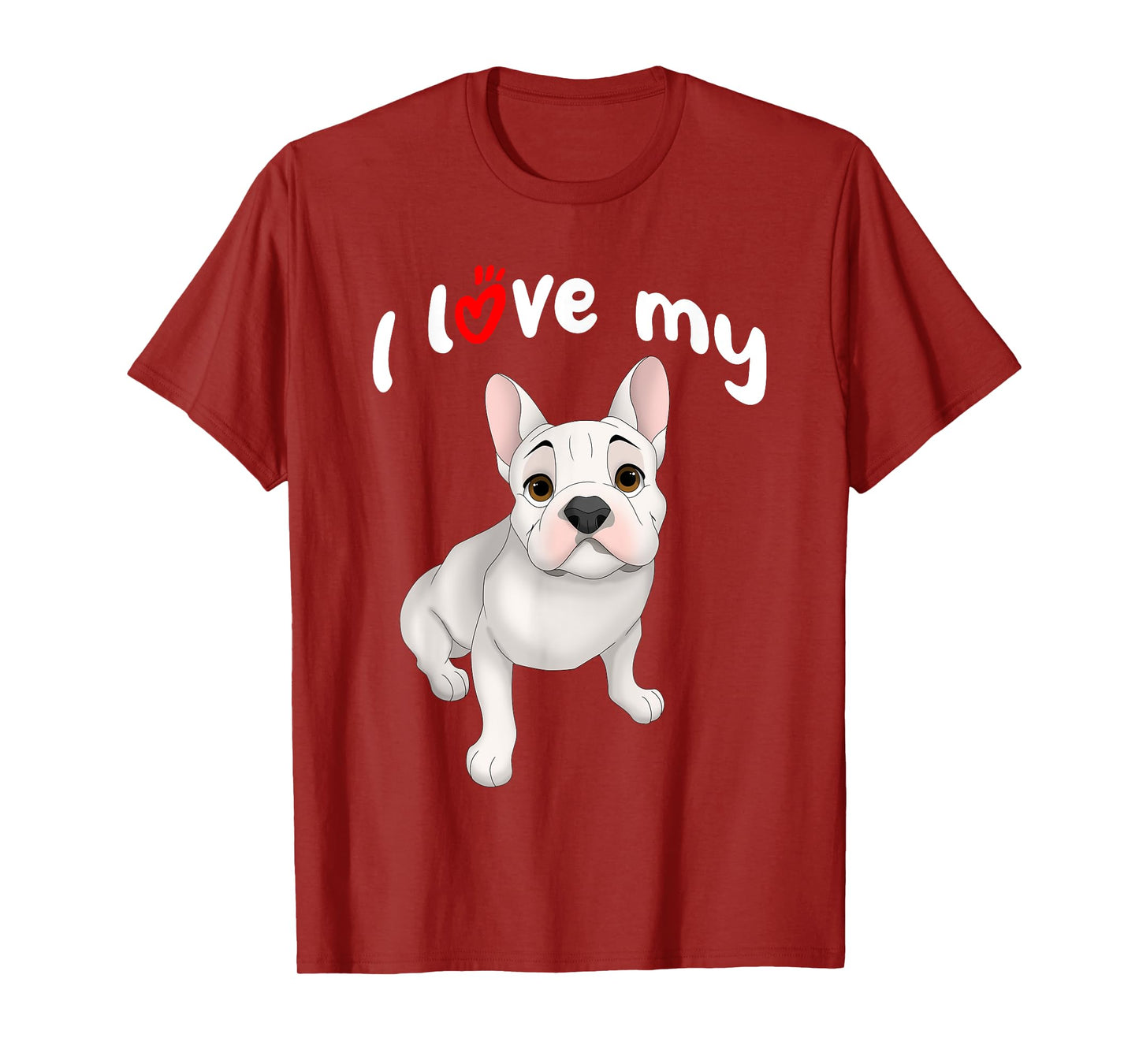 I Love My White French Bulldog Dog T-Shirt