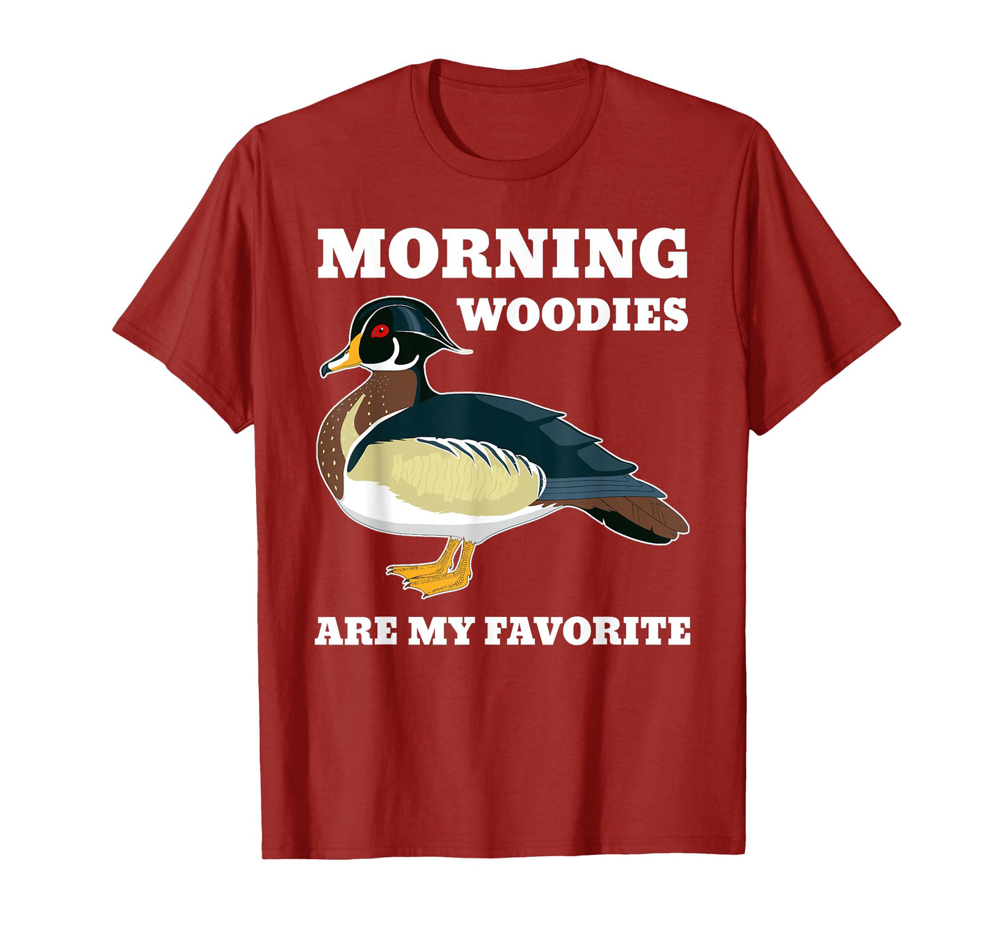 Morning Woody My Favorite Duck Hunting Funny Hunter T-Shirt
